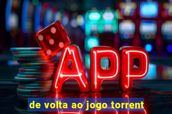 de volta ao jogo torrent